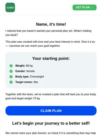 Name, we’ve created a plan to get you to 73 kg.