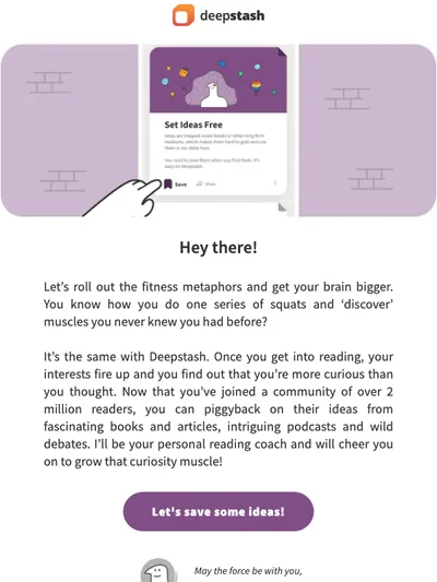 🏋🏻 Save your first ideas! Flex your curiosity muscle.
