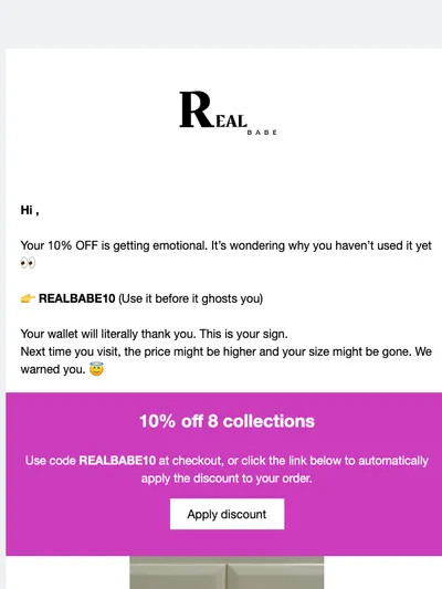 Your 10% off is low-key offended you didn’t use it yet